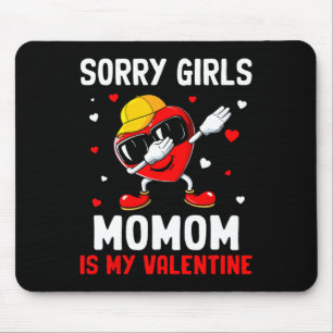 Sorry meisjes momom is mijn Valentijn hart dab Sch Muismat