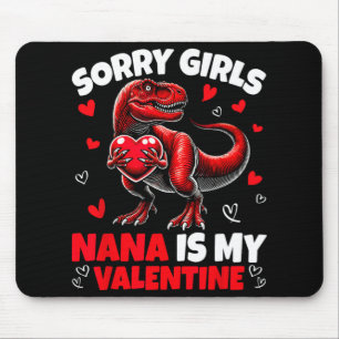 Sorry Meisjes Nana Is Mijn Valentijnsdag Dinosauru Muismat