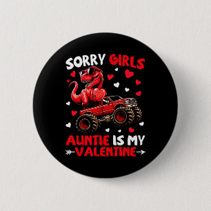 Sorry Meisjes Tante Is Mijn Valentijnsdag Dinosaur Ronde Button 5,7 Cm