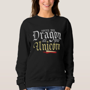 Sorry mijn draak at je eenhoorn grappig geschenk trui