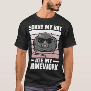 Sorry, mijn rat at mijn huiswerk rat t-shirt
