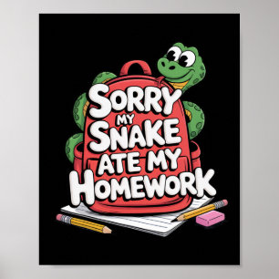 Sorry Mijn Slang At Mijn Huiswerk Terug Naar Schoo Poster