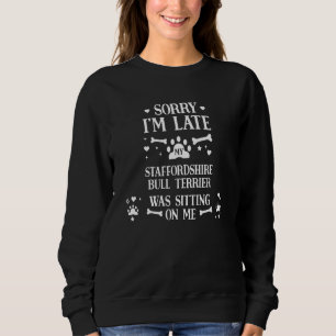 Sorry Mijn Staffordshire Bull Terrier Zat Trui