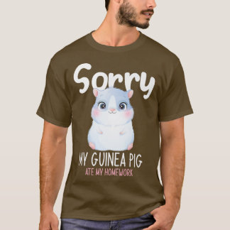 Sorry My Guinea Pig Ate My Homework, Funny Back To T-shirt