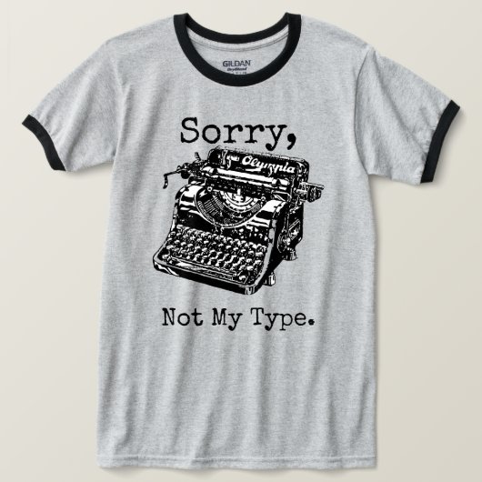 Sorry, niet mijn type  typemachine t-shirt (Design voorkant)