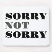 Sorry niet, Mousepad Muismat (Voorkant)