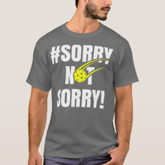 Sorry niet voor Pickleball Dames Funny Pickleball T-shirt