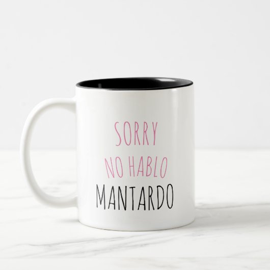 Sorry NO Hablo Mantardo Funny Coffee Mok (Links)