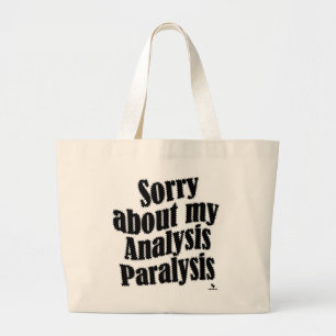 Sorry Over Analyse Paralyse Gaming Motto Grote Tote Bag
