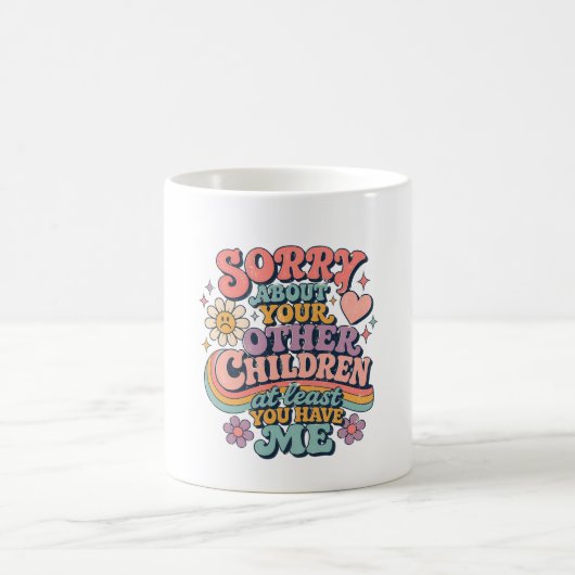 Sorry Over Je Kinderen Retro Grappige Moederdag Koffiemok (Center)