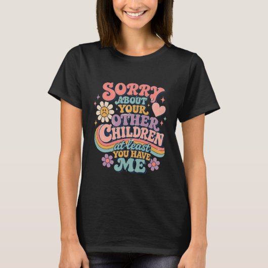 Sorry Over Je Kinderen Retro Grappige Moederdag T-shirt (Voorkant)