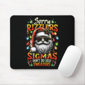 Sorry Rizzlers Sigmas Don't Do Ugly Sweaters Santa Muismat (Met muis)