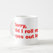 Sorry, rolde ik hardop met mijn ogen koffiemok (Voorkant links)