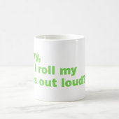 Sorry, rolde ik hardop met mijn ogen koffiemok (Center)