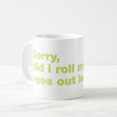 Sorry, rolde ik hardop met mijn ogen koffiemok (Voorkant links)