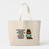 Sorry Sally, nog 6 #*@%ing weken winter Grote Tote Bag (Achterkant)