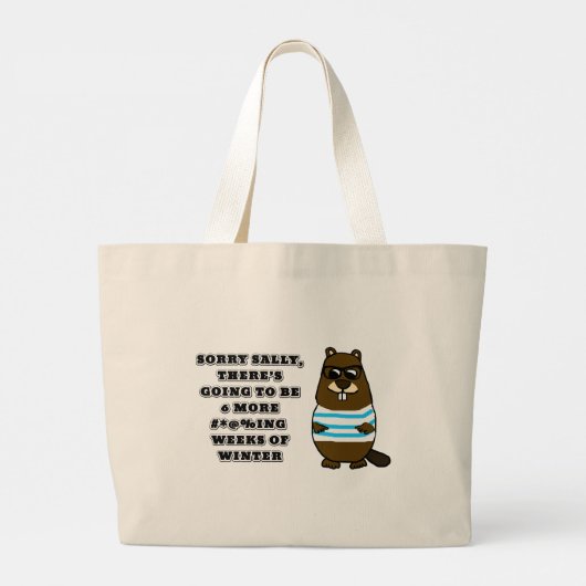 Sorry Sally, nog 6 #*@%ing weken winter Grote Tote Bag (Achterkant)
