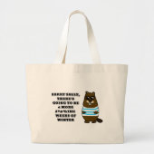 Sorry Sally, nog 6 #*@%ing weken winter Grote Tote Bag (Voorkant)