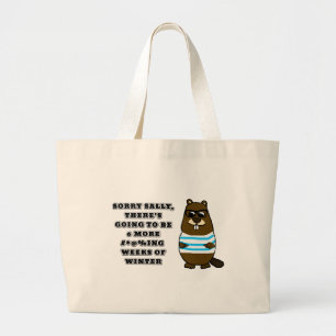 Sorry Sally, nog 6 #*@%ing weken winter Grote Tote Bag