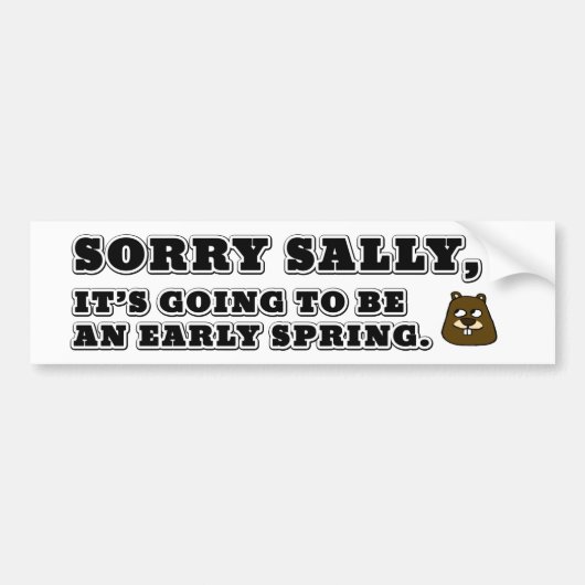 Sorry Sally, vroege lente Bumpersticker (Voorkant)