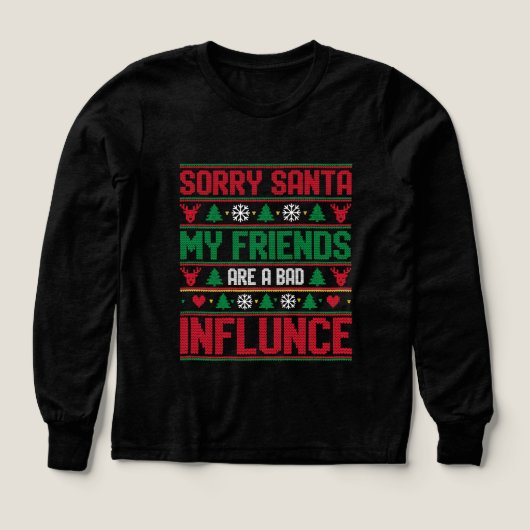 Sorry Santa Friends Bad Influence Ugly Christmas (Voorkant)