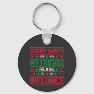 Sorry Santa Friends Bad Influence Ugly Christmas Sleutelhanger