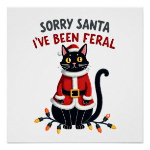 Sorry Santa Ik Ben Wild Zwart Kat Kerstmis Fu Perfect Poster