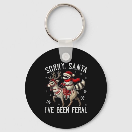 Sorry Santa I've Been Feral Christmas Holiday Racc Sleutelhanger (Voorkant)