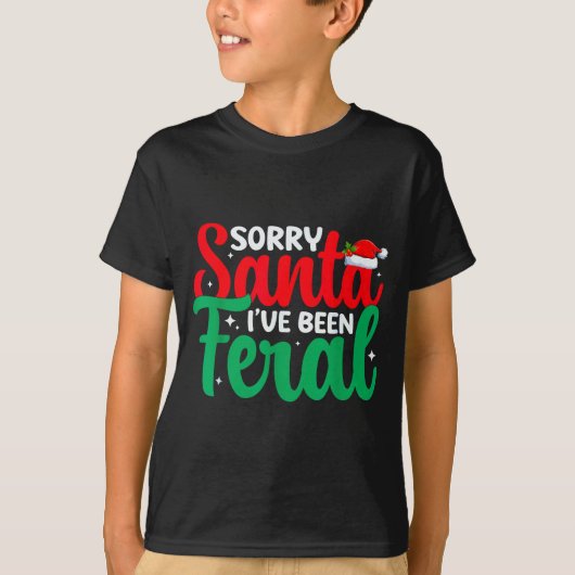 Sorry Santa I've Been Feral Funny Retro Christmas  T-shirt (Voorkant)