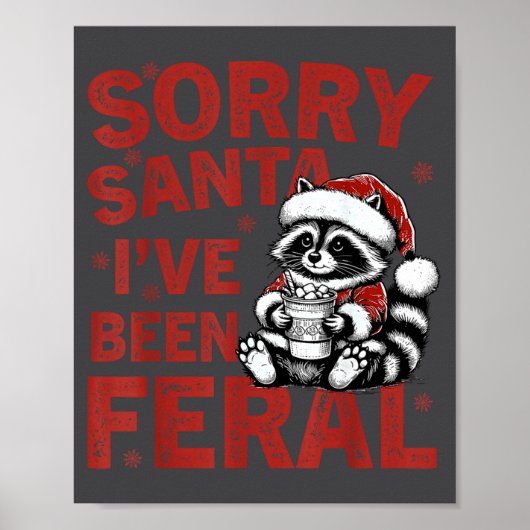Sorry Santa I've Been Feral Fuuny Christmas Mens W Poster (Voorkant)