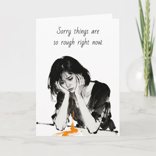 Sorry Things are so Tough Right Now | Friendship  Kaart (Voorkant)
