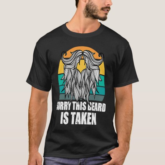 Sorry This Beard Is Taken Bearded Men  Quote Desig T-shirt (Voorkant)