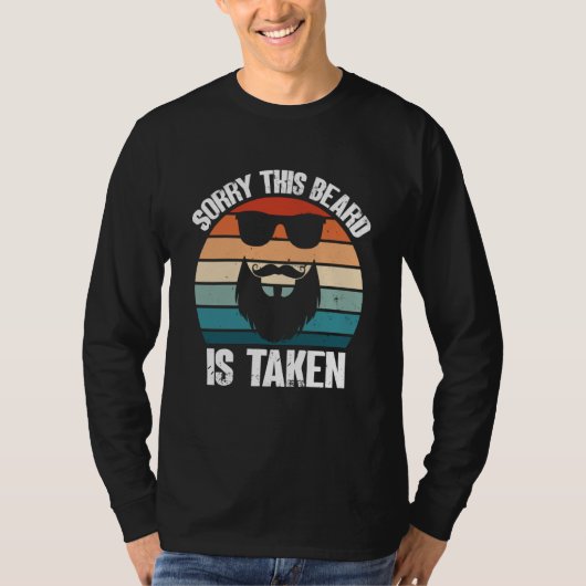 Sorry This Beard Is Taken Bearded Men Quote Design T-shirt (Voorkant)