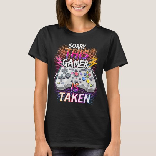 Sorry This Video Gamer Is Taken Valentine's Day  F T-shirt (Voorkant)
