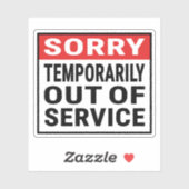 Sorry tijdelijk buiten dienst sticker (Vel)