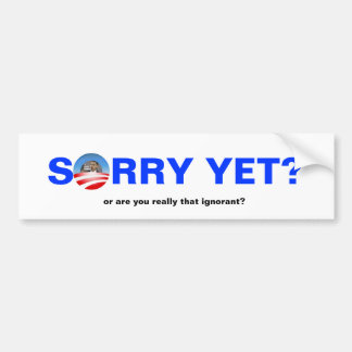 Sorry toch? bumpersticker