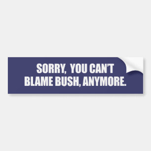 SORRY U KUNT EEN BLAME STRUIK ANYMORE Bumpersticke Bumpersticker