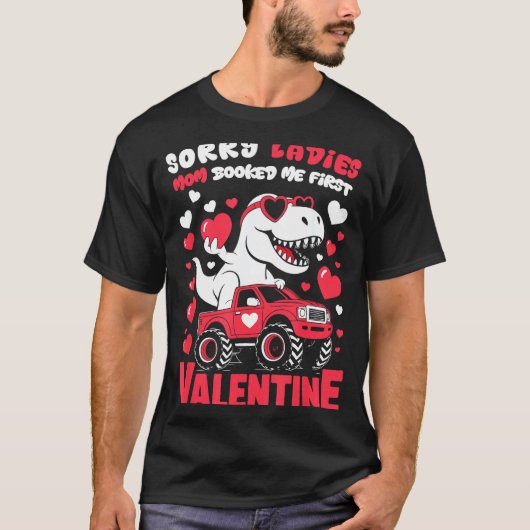 Sorry Valentine Ladies Mom Booked Me First T-shirt (Voorkant)