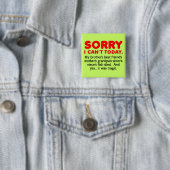 Sorry, vandaag lukt het niet Grappige knopspeldje Vierkante Button 5,1 Cm (In situ)