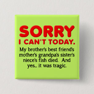 Sorry, vandaag lukt het niet Grappige knopspeldje Vierkante Button 5,1 Cm