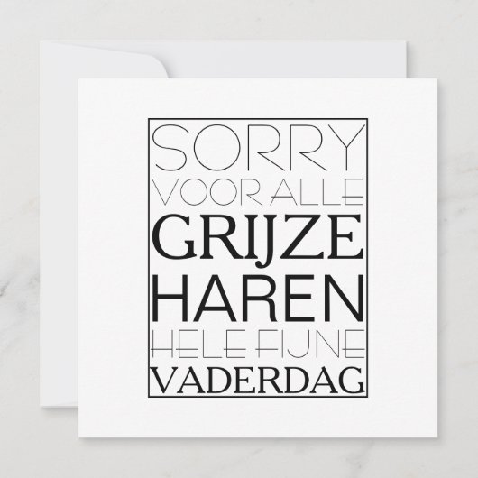 Sorry voor de grijze haren vaderdag kaart (Voorkant)