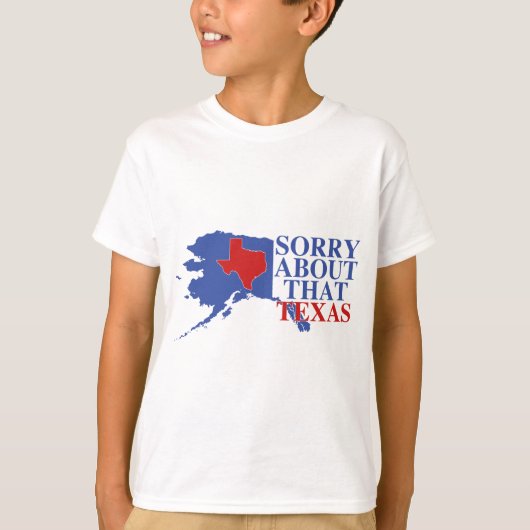 Sorry voor die Texas - Alaska Pride T-shirt (Voorkant)