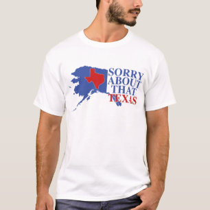 Sorry voor die Texas - Alaska Pride T-shirt