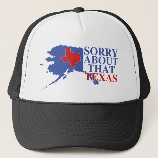 Sorry voor die Texas - Alaska Pride Trucker Pet (Voorkant)