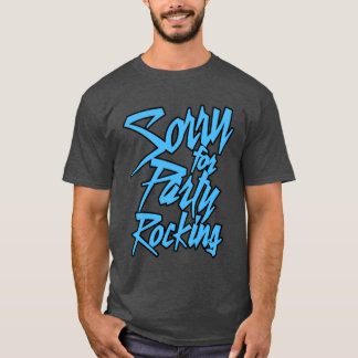 Sorry Voor Feestje Vieren Licht grappig T-shirt