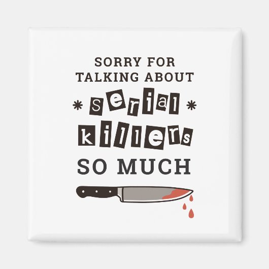 SORRY VOOR HET DENKEN OVER ERNSTIGE KILLER ZOVEEL MAGNEET (Voorkant)