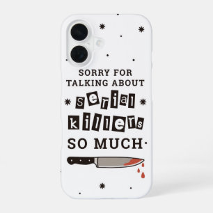 Sorry voor het praten over seriemoordenaars iPhone 16 hoesje
