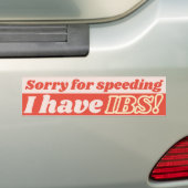 Sorry voor het versnellen, ik heb IBS! Bumpersticker (Op auto)