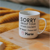 Sorry voor je andere kinderen Mok Funny Moeders