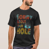 sorry voor je gat 1 t-shirt (Voorkant)